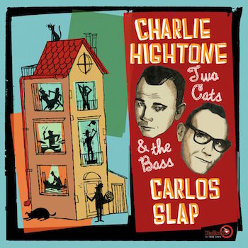 Hightone ,Charlie And Carlos Slap - Two Cats And The Bass ( lp )